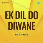 Ek Dil Do Diwane - Krishna Kalle Song Download